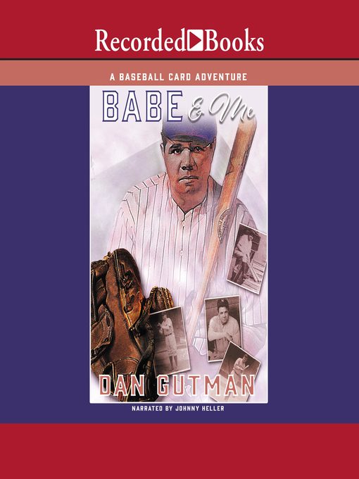 Title details for Babe & Me by Dan Gutman - Available